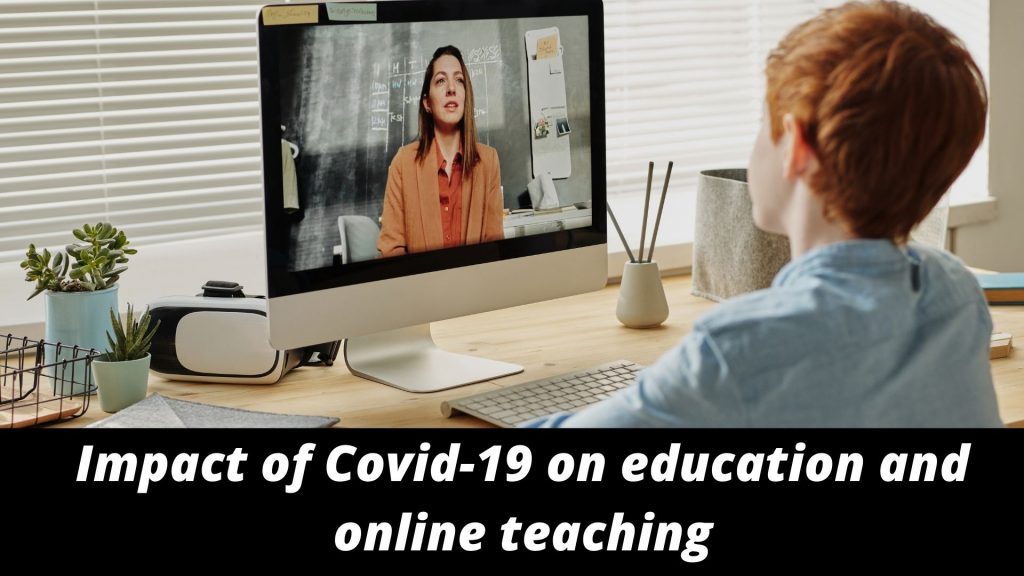 impact of covid-19 on education . online teaching
