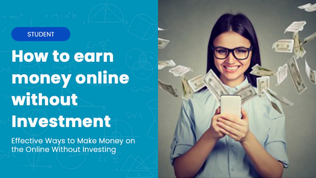 Earn without money online investment
